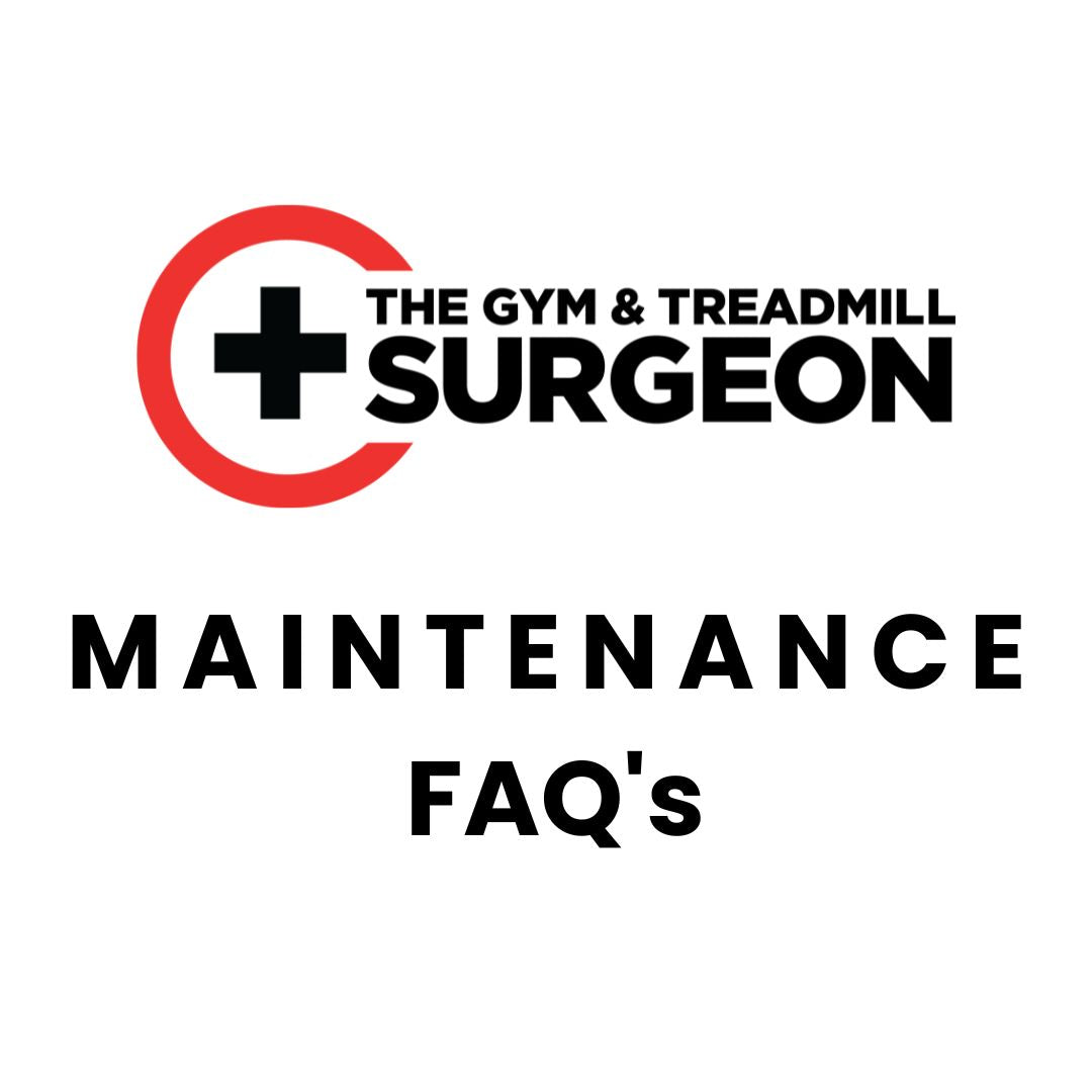 FAQs about maintenance with the gym and treadmill surgeon